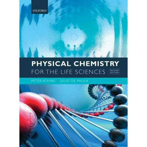Physical Chemistry for the Life Sciences, (Paperback)