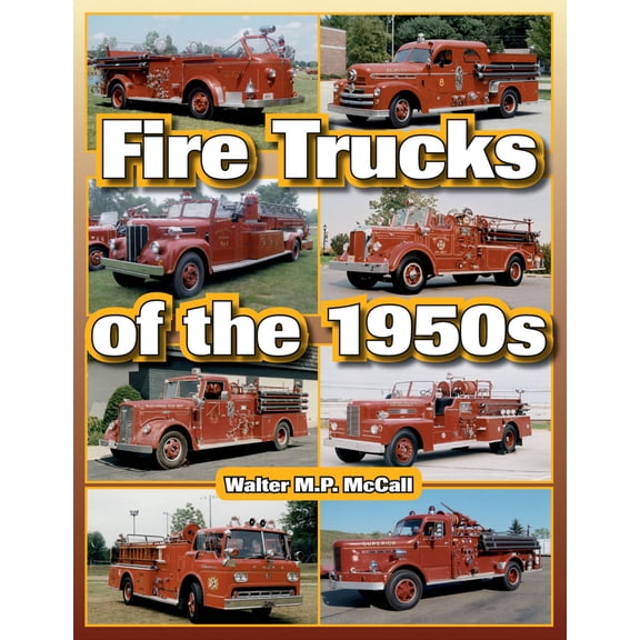 A Photo Gallery: Fire Trucks of the 1950s (Paperback)
