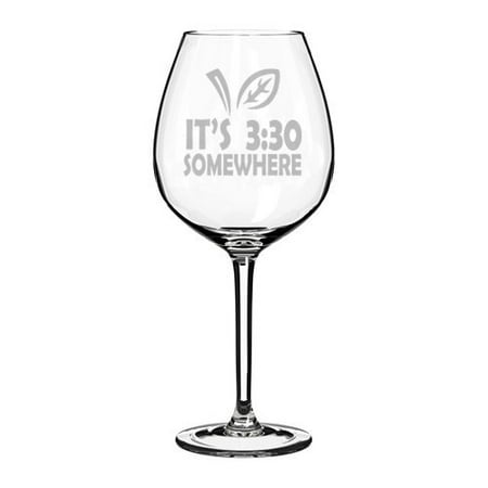 

Wine Glass Goblet Funny Teacher It s 3:30 Somewhere (20 oz Jumbo)