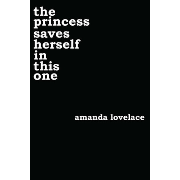 Pre-Owned The Princess Saves Herself in This One: Volume 1 (Paperback) 144948641X 9781449486419