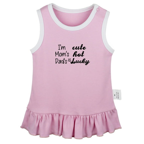 I'm Cute, Mom's Hot, Dad's Just Plain Lucky Funny Dresses For Baby, Newborn Babies Skirts, Infant Princess Dress, 0-24M Kids Graphic Clothes (Pink Sleeveless Dresses, 6-12 Months)