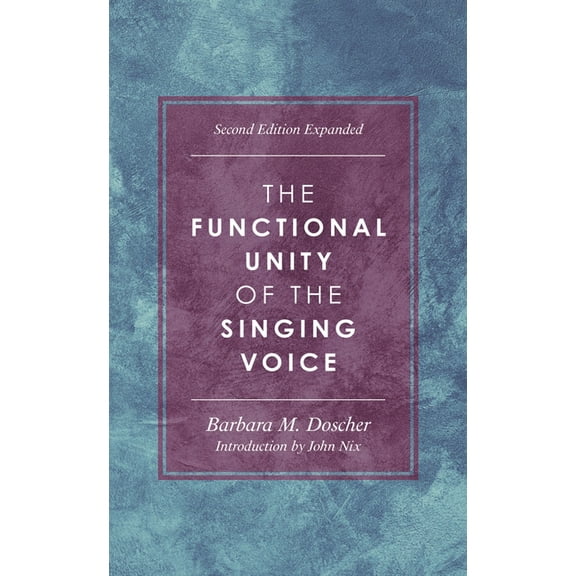 National Association of Teachers of Sing The Functional Unity of the Singing Voice, Book 1, (Paperback)