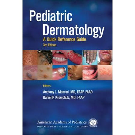 Pediatric Dermatology A Quick Reference Guide - 