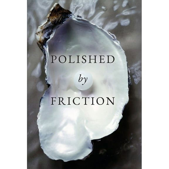Polished by Friction: A Journal, (Hardcover)