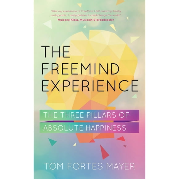 Freemind Experience : The Three Pillars of Absolute Happiness
