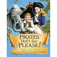 thumbnail image 1 of Pre-Owned Pirates Don't Say Please! (Hardcover) 1589809823 9781589809826, 1 of 1
