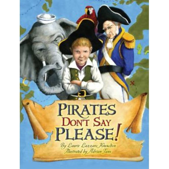 Pre-Owned Pirates Don't Say Please! (Hardcover) 1589809823 9781589809826