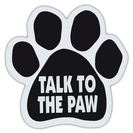 Octagon Shaped Magnet - Dog Paw Shaped Magnets: Talk To The Paw (Funny) | Dogs, Gifts, Cars, Trucks