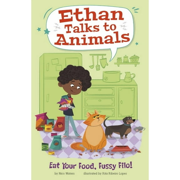 Ethan Talks to Animals Eat Your Food, Fussy Filo!, (Paperback)