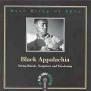 Deep River of Song: Black Appalachia: String Bands, Songsters and Hoedowns