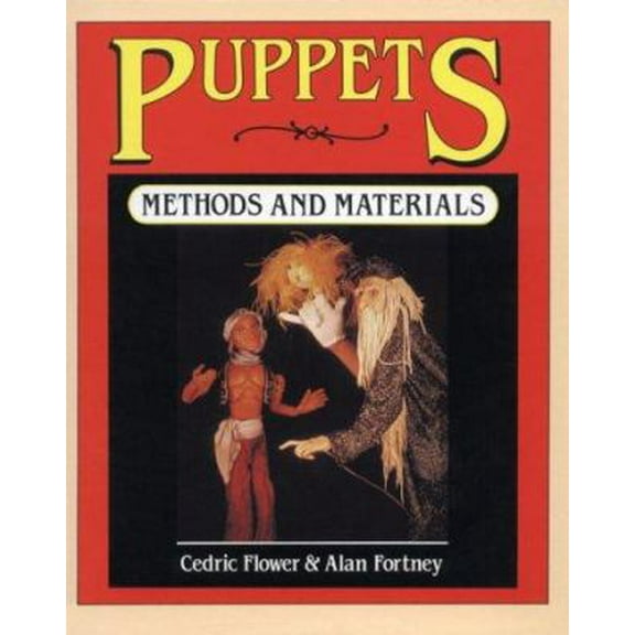 Pre-Owned Puppets: Methods & Materials (Hardcover) 0871921421 9780871921420