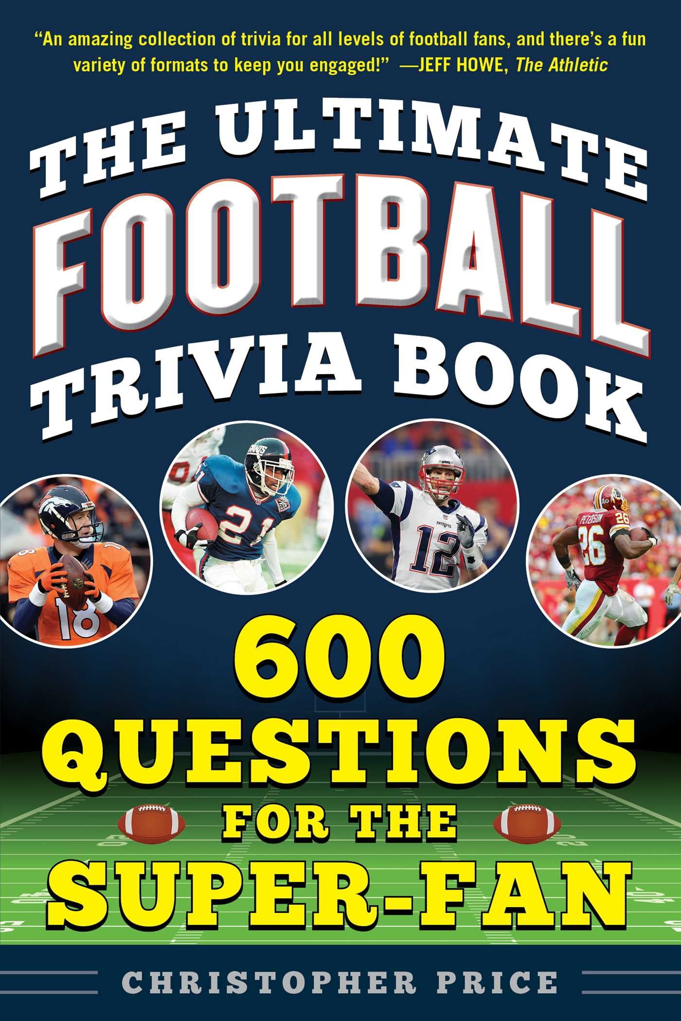 The Ultimate Football Trivia Book 600 Questions for the SuperFan
