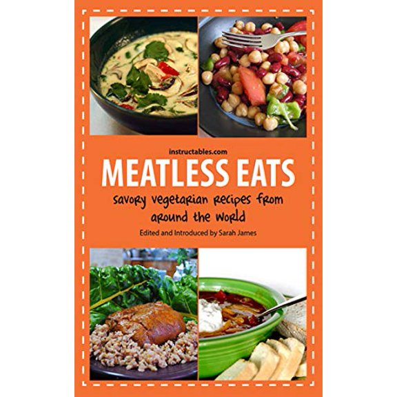 Pre-Owned Meatless Eats: Savory Vegetarian Dishes from Around the World (Paperback) 1620876973 9781620876978