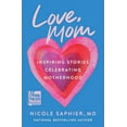 thumbnail image 2 of Love, Mom: Inspiring Stories Celebrating Motherhood (Hardcover), 2 of 2