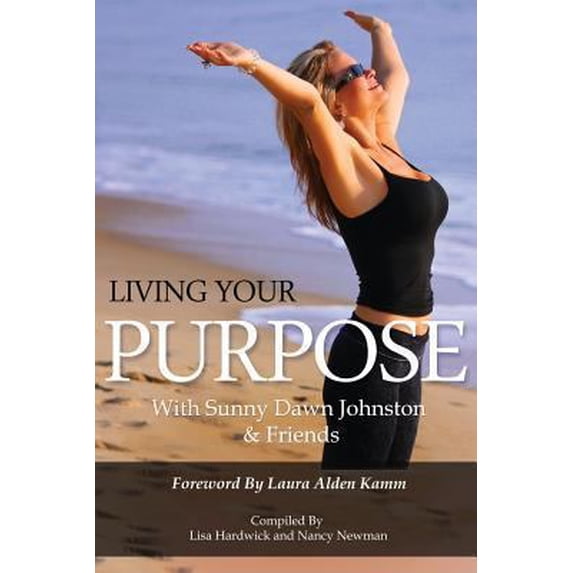 Pre-Owned Living Your Purpose (Paperback) 0985742313 9780985742317