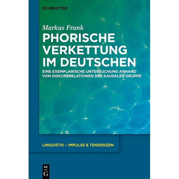 Linguistik - Impulse & Tendenzen Phorische Verkettung im Deutschen, Book 79, (Hardcover)