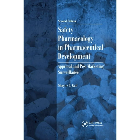 Safety Pharmacology in Pharmaceutical Development: Approval and Post Marketing Surveillance, (Paperback)
