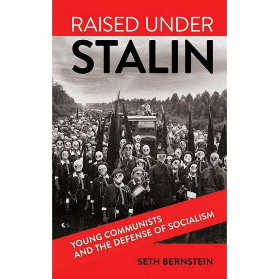 Raised Under Stalin: Young Communists and the Defense of Socialism, (Hardcover)