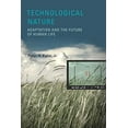 thumbnail image 1 of Technological Nature: Adaptation and the Future of Human Life (The MIT Press), 1 of 2
