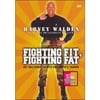 Harvey Walden: Fighting Fit, Fighting Fat