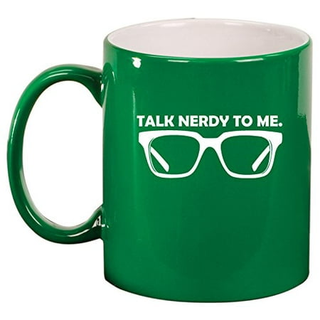 

Ceramic Coffee Tea Mug Cup Talk Nerdy To Me (Green)