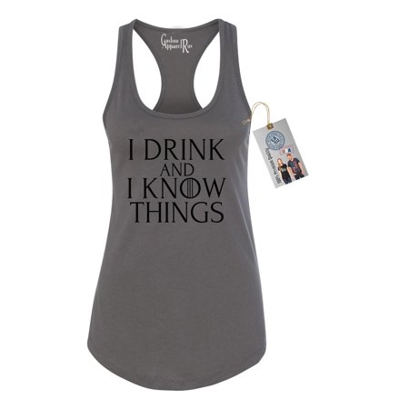 Game of Thrones Drink and Know Things Funny Shirt  Womens Racerback Tank (Best Things About Women)