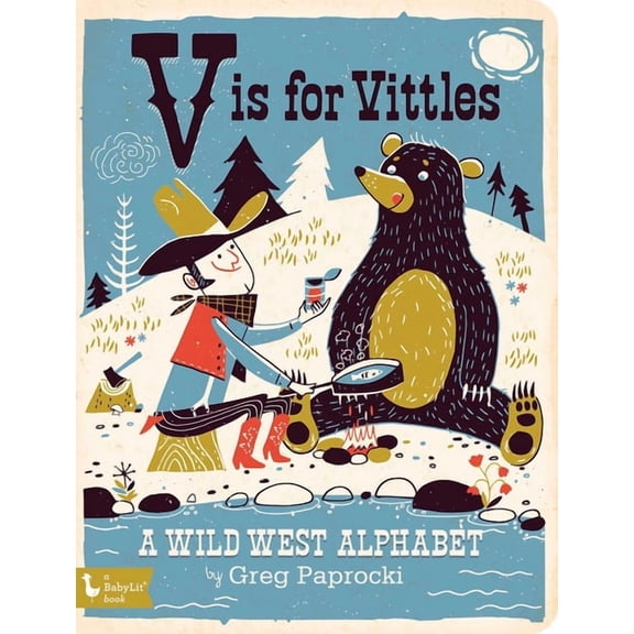 V Is for Vittles A Wild West Alphabet (Board Book)