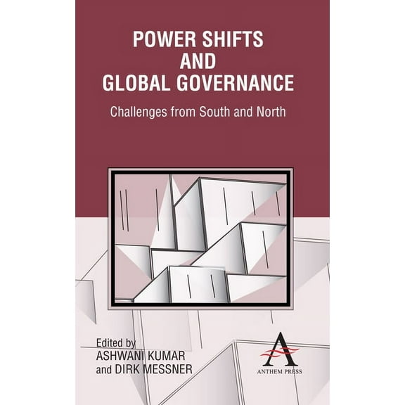 Power Shifts and Global Governance: Challenges from South and North, (Hardcover)