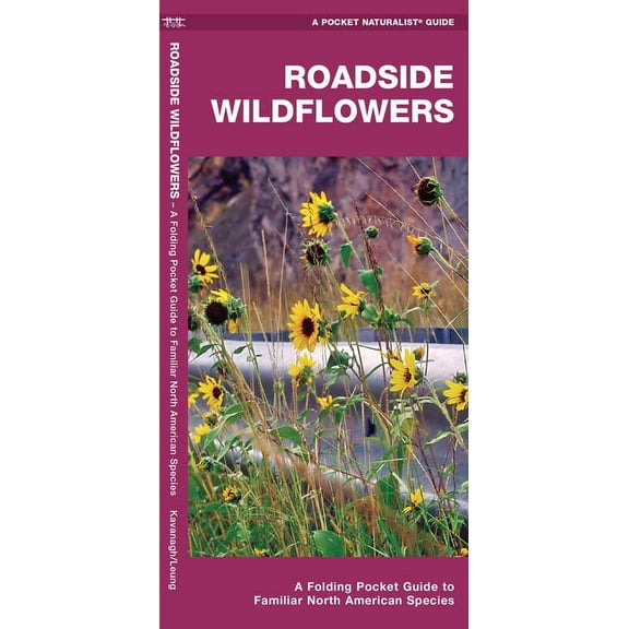 Pocket Naturalist Guides: Roadside Wildflowers: An Introduction to Familiar North American Species (Other)