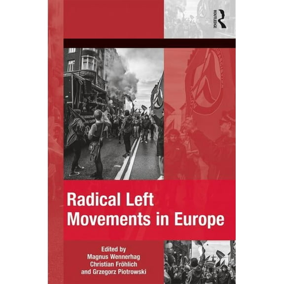 The Mobilization Social Movements, Prote Radical Left Movements in Europe, (Hardcover)