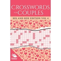 Crosswords For Couples: His and Her Edition Vol 4 (Paperback)