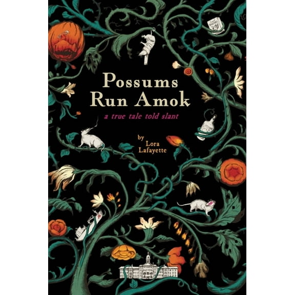 Possums Run Amok: A True Tale Told Slant, (Paperback)