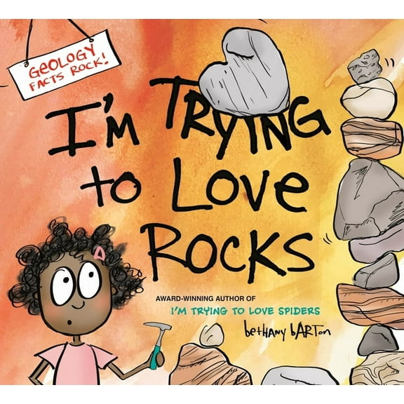 I'm Trying to Love Rocks, (Hardcover)