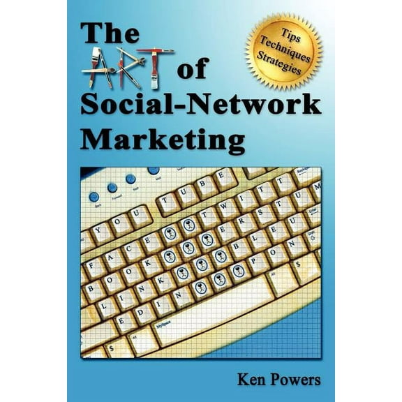 The Art Of Social-Network Marketing