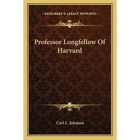 Professor Longfellow of Harvard