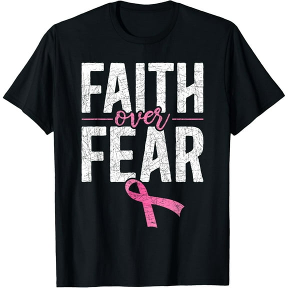 Women Fighter Pink Ribbon Faith Over Fear Breast Cancer T-Shirt men and women can wear, black, white, gifts