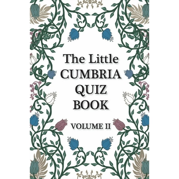 The Little Cumbria Quiz Book - VOLUME 2, (Paperback)