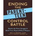 thumbnail image 1 of Ending the Parent-Teen Control Battle: Resolve the Power Struggle and Build Trust, Responsibility, and Respect, 1 of 2