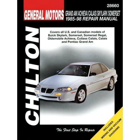 General Motors (1985-98) for of Buick Skylark, Somerset, Somerset Regal, Oldsmobile Achieva, Cutlass Calais, Calais & Pontiac Gr& Am Chilton Repair Manual (USA) ^