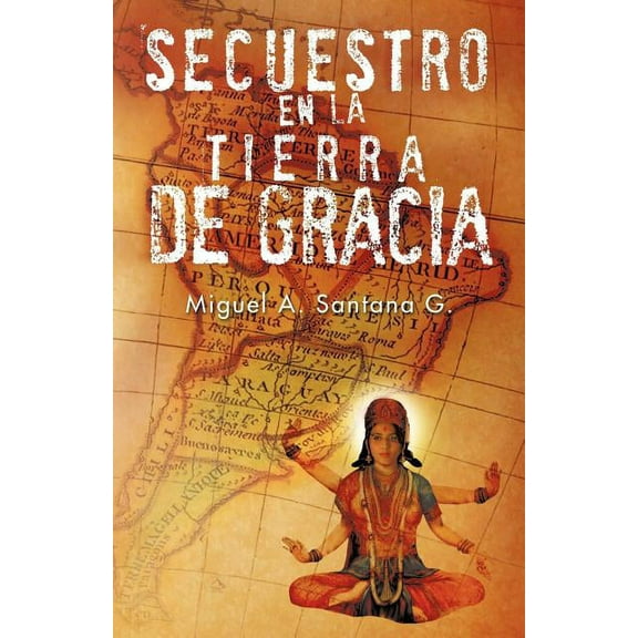 Secuestro En La Tierra de Gracia, (Paperback)