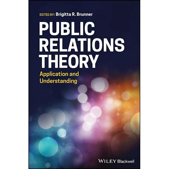 Public Relations Theory: Application and Understanding, (Hardcover)
