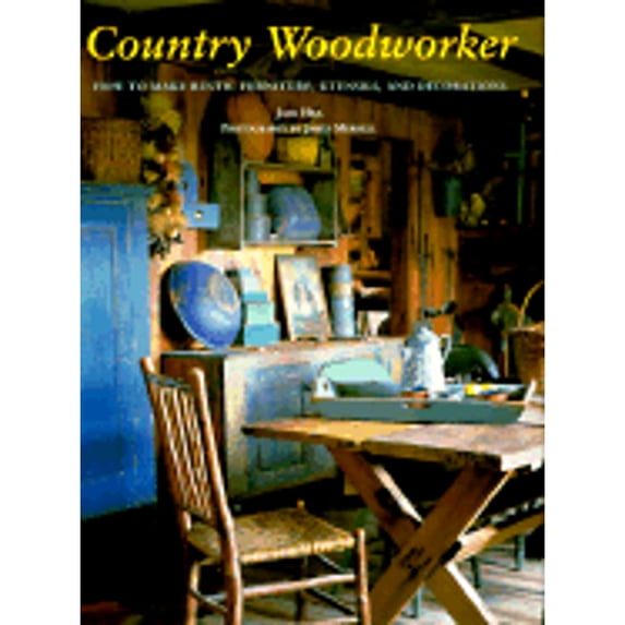 Pre-Owned Country Woodworker: How to Make Rustic Furniture, Utensils, and Decorations (Paperback) 0811815897 9780811815895