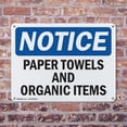thumbnail image 4 of (2 Pack) Paper Towels And Organic Items OSHA Notice Sign 14 Inch X 10 Inch Indoor / Outdoor Rust-Free Aluminum Metal Signs for Workplace, Workshop, and Construction Site, Made in the, 4 of 8