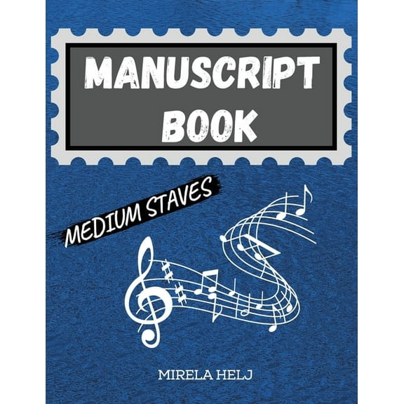 Manuscript Book Medium Staves: Great Music Writing Notebook Medium Staff, Blank Sheet Music Notebook!, (Paperback)