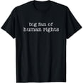 thumbnail image 2 of 100% Cotton Big Fan Of Human Rights Protest Femelist Womens T-Shirt, 2 of 5