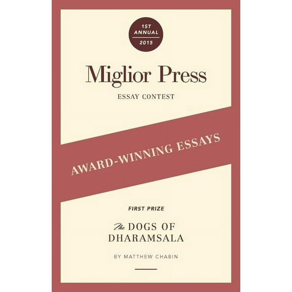 Award-Winning Essays : 2015 Miglior Press Essay Contest (Paperback)