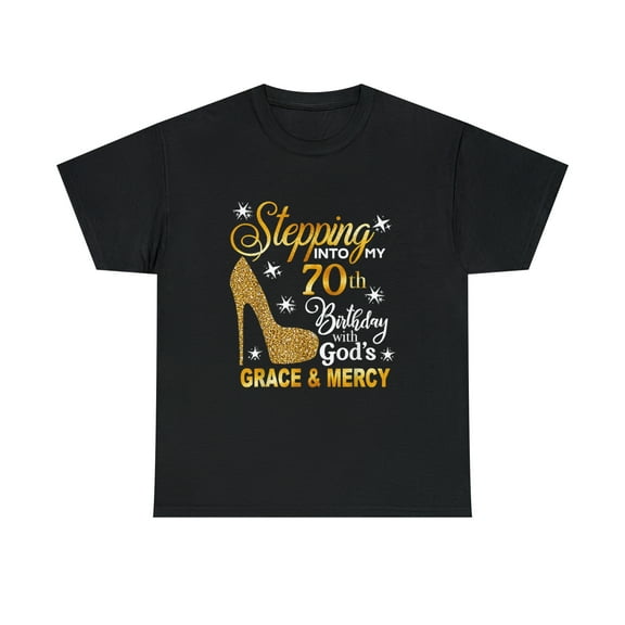 Stepping into my 70th birthday with God's grace Mercy Tshirt