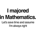 thumbnail image 3 of CafePress - I Majored In Mathematics - 15 oz Ceramic Large White Novelty Mug, 3 of 4