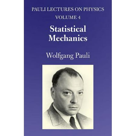 Statistical Mechanics : Volume 4 of Pauli Lectures on