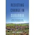 thumbnail image 2 of American Crossroads Resisting Change in Suburbia: Asian Immigrants and Frontier Nostalgia in L.A. Volume 67, (Paperback), 2 of 4